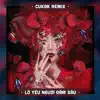 Cukak & Linh Hương Luz - Lỡ Yêu Người Đậm Sâu (Remix) - Single