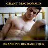 Grant MacDonald - Brandon's Big Hard Cock - EP